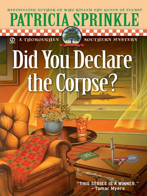 Title details for Did You Declare the Corpse? by Patricia Sprinkle - Available